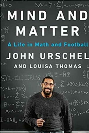 MIND AND MATTER A LIFE IN MATH AND FOOTBALL